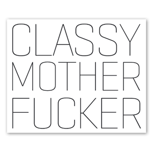 Classy Moder Fucker sticker! 