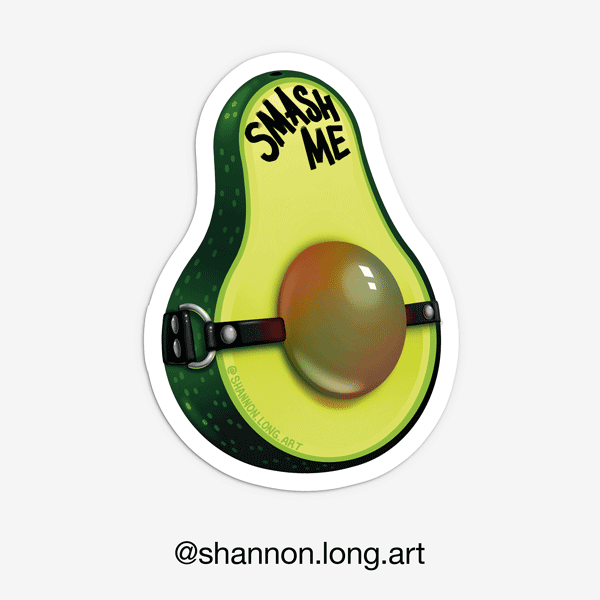 Smash me avocado with a gag ball sticker.